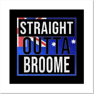 Straight Outta Broome - Gift for Australian From Broome in Western Australia Australia Posters and Art